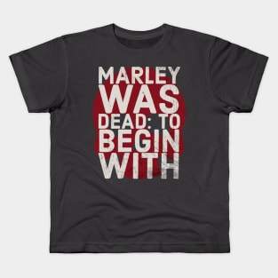 Marley was dead Kids T-Shirt